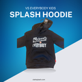 Kids Splash Vs Everybody Hoodie